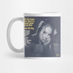 Lana Del Rey Did you know that there's a tunnel under Ocean Blvd Mug